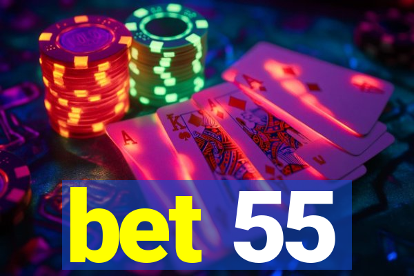 bet 55